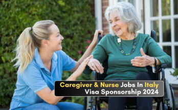 Caregiver And Nurse Jobs In Italy With Visa Sponsorship 2024